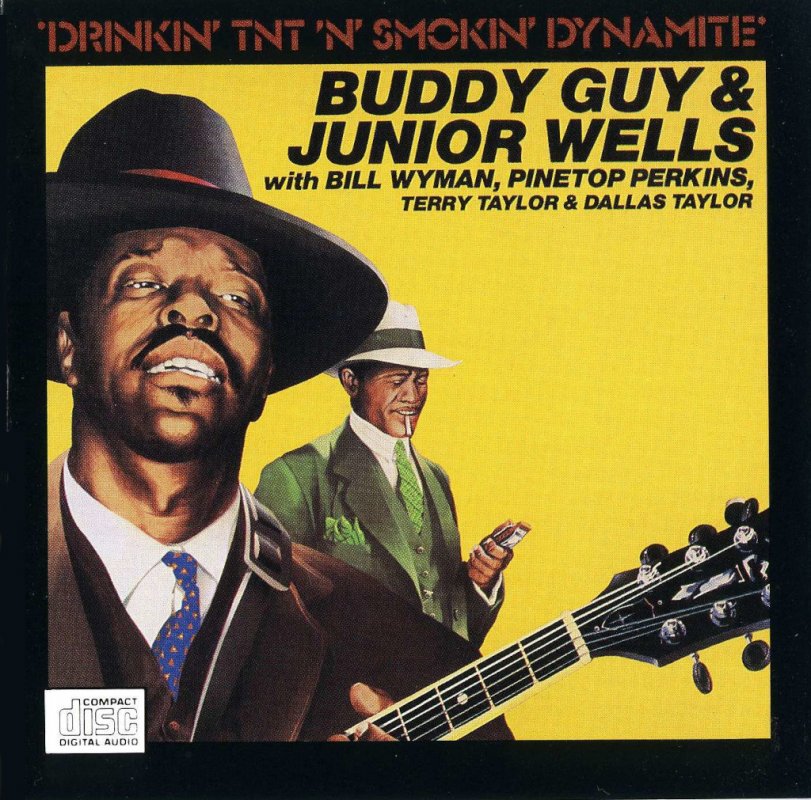 Buddy Guy & Junior Wells - Drinkin' TNT 'n' Smokin Dynamite Front.jpg