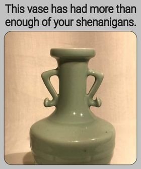 Shenanigans Vase.jpg